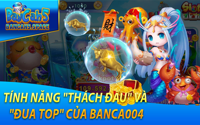 Tính năng "thách đấu" và "đua top" của banca004